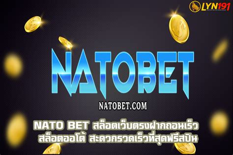 nato game สล็อต|nato game slot เว็บสล็อต ที่น่าจับตามอง เว็บตรงดีจริง.